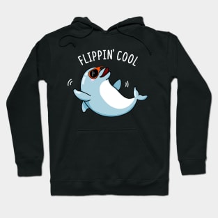 Flippin Cool Cute Dolphin Pun Hoodie